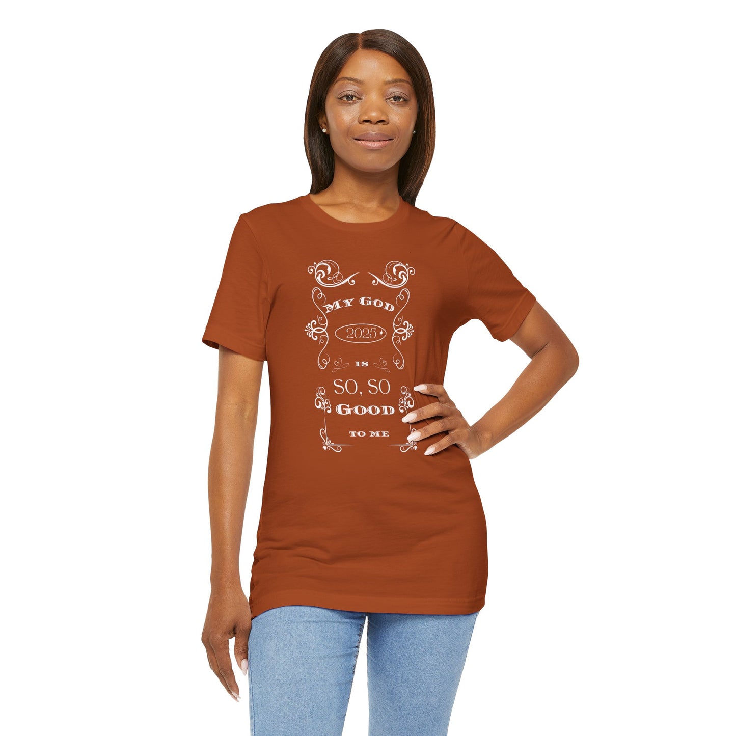 God is so so good to me- Unisex Jersey Short Sleeve Tee