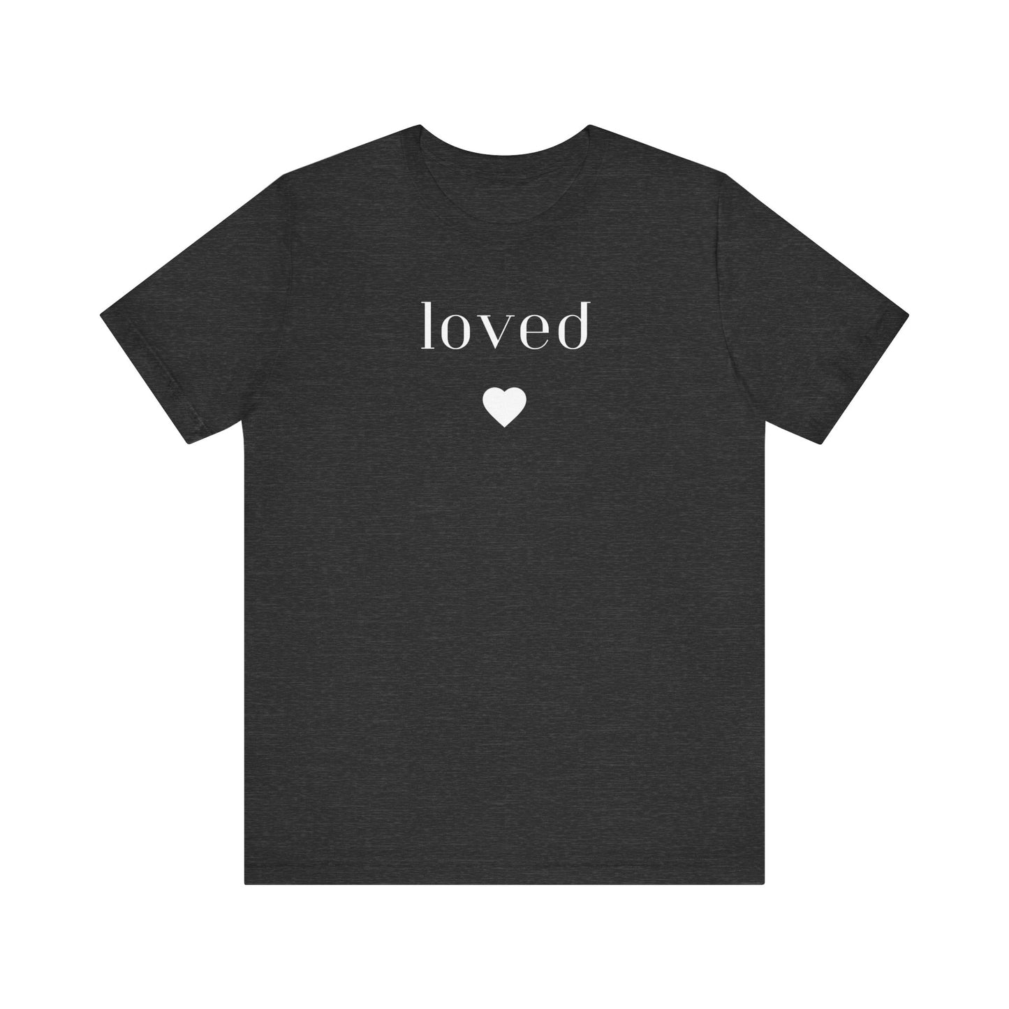 Loved- unisex jersey t-shirt- Dark