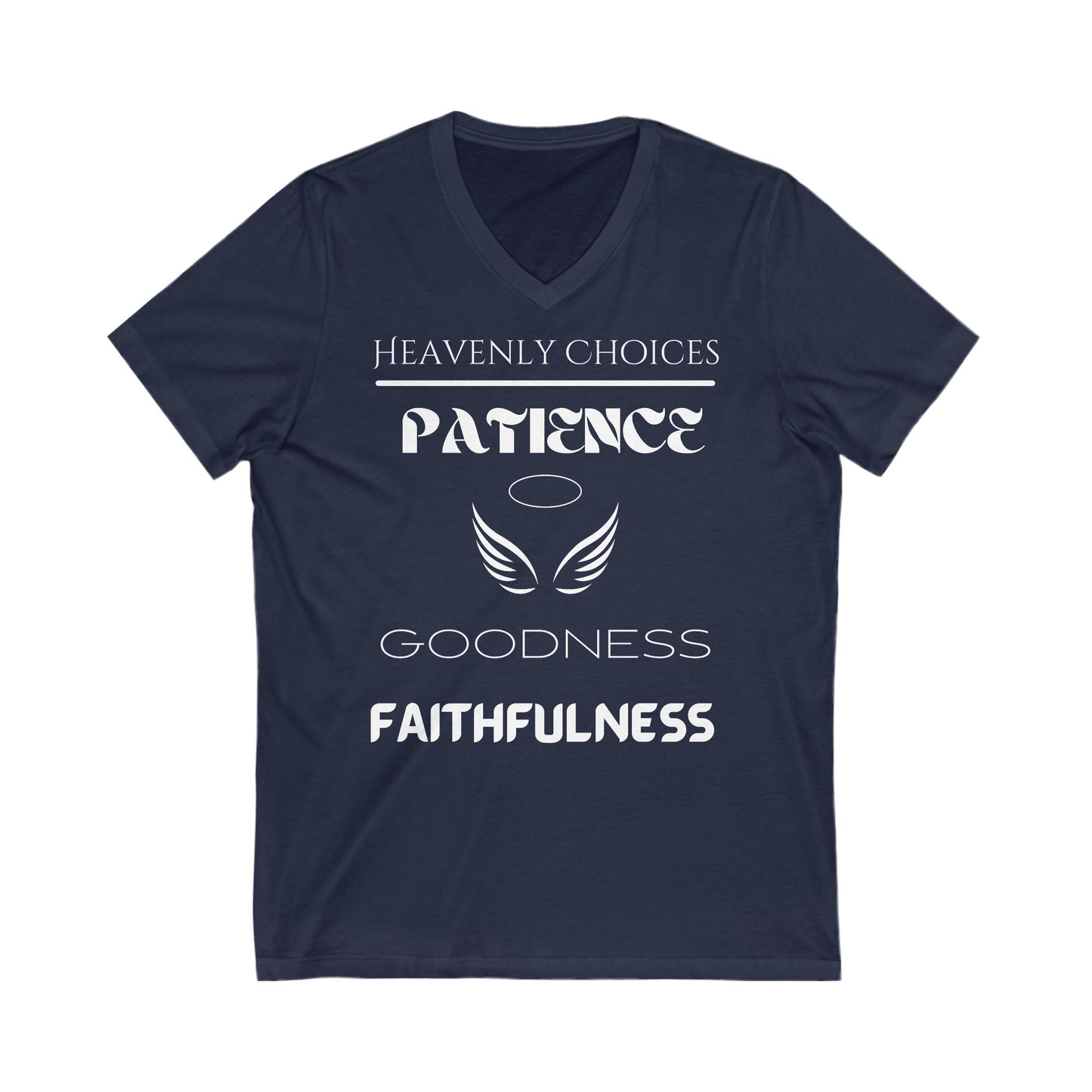 Patience, Goodness, Faithfulness- Heavenly Choices- Unisex Jersey Short Sleeve V-Neck Tee