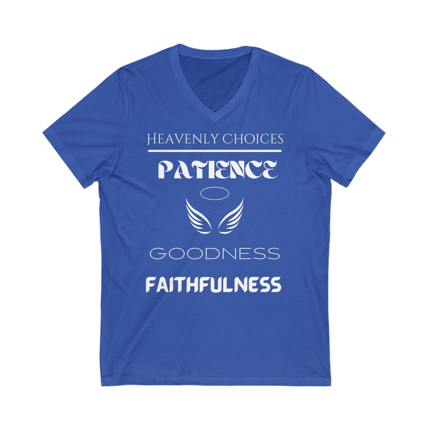 Patience, Goodness, Faithfulness- Heavenly Choices- Unisex Jersey Short Sleeve V-Neck Tee