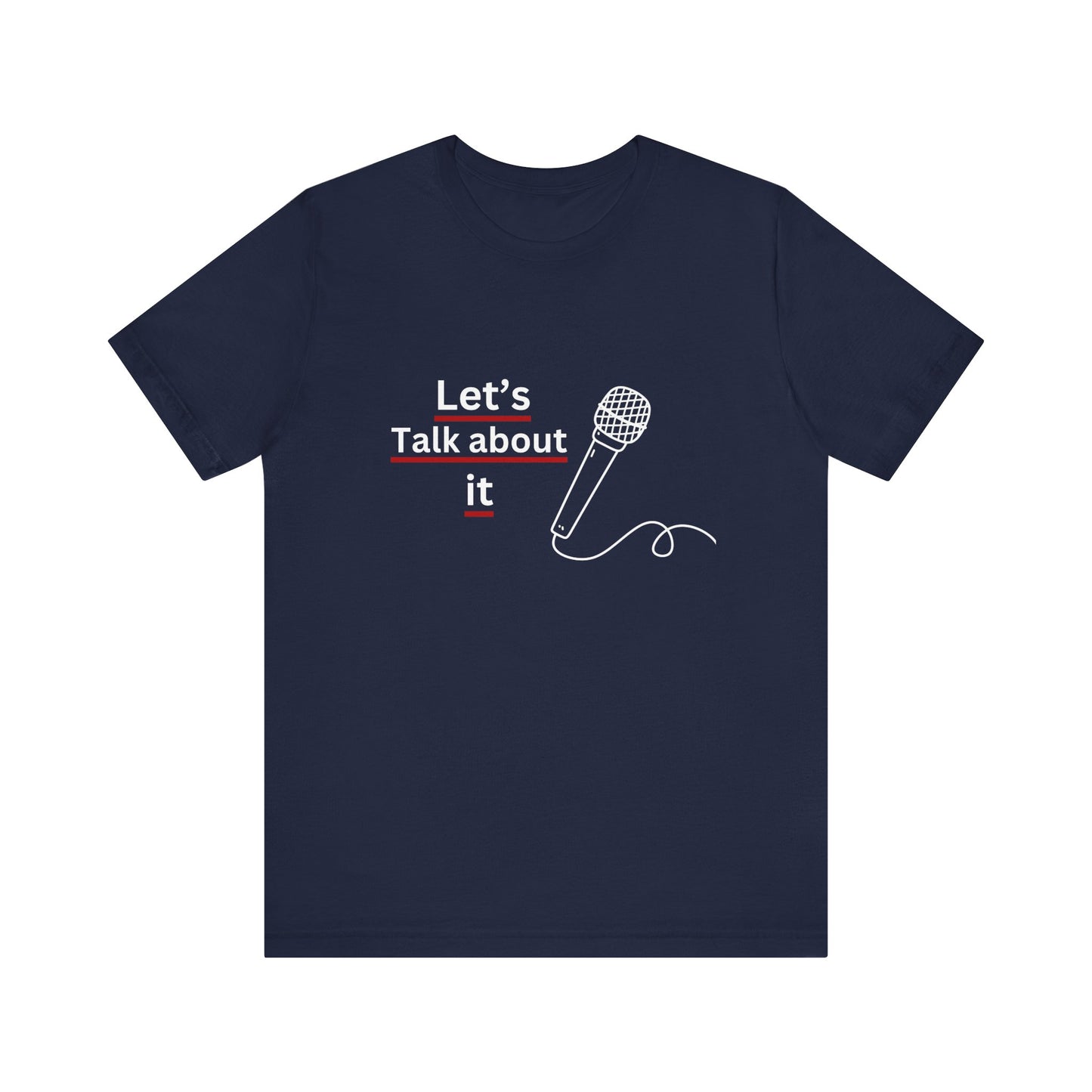 Let's talk about it- Unisex Jersey Short Sleeve Tee