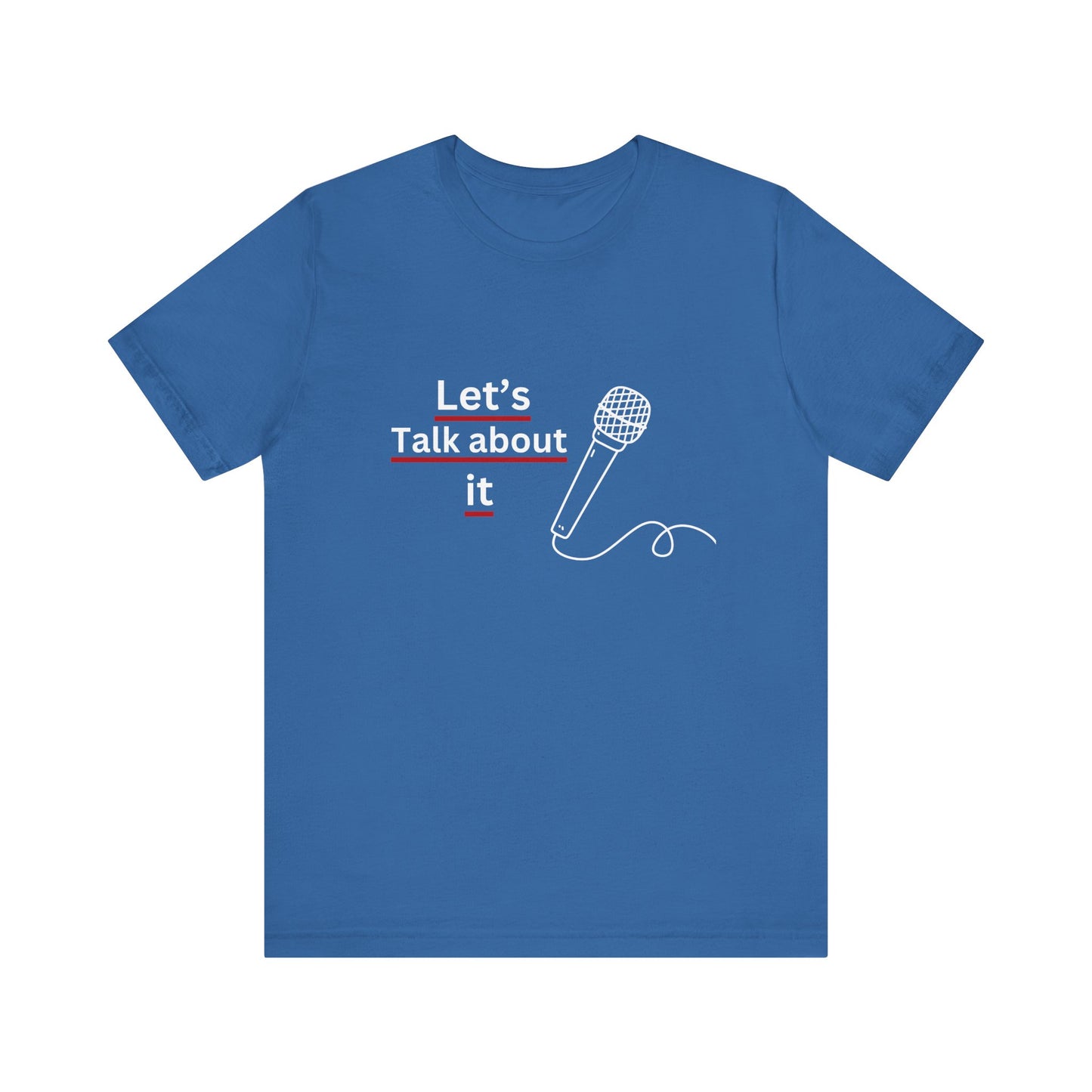 Let's talk about it- Unisex Jersey Short Sleeve Tee