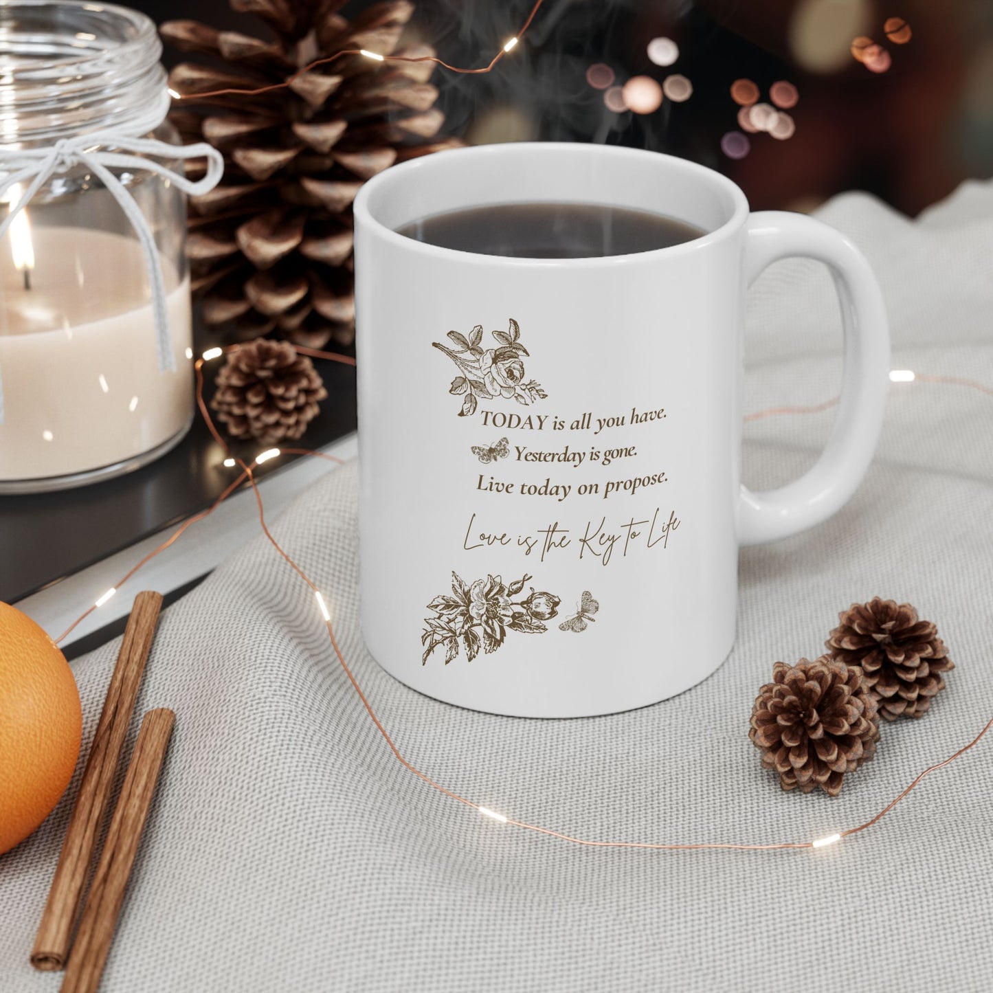 Live for today coffee Mug White-BPA and Lead-free, microwave & dishwasher-safe, and made of white, durable ceramic in 11-ounce and 15-ounce sizes.