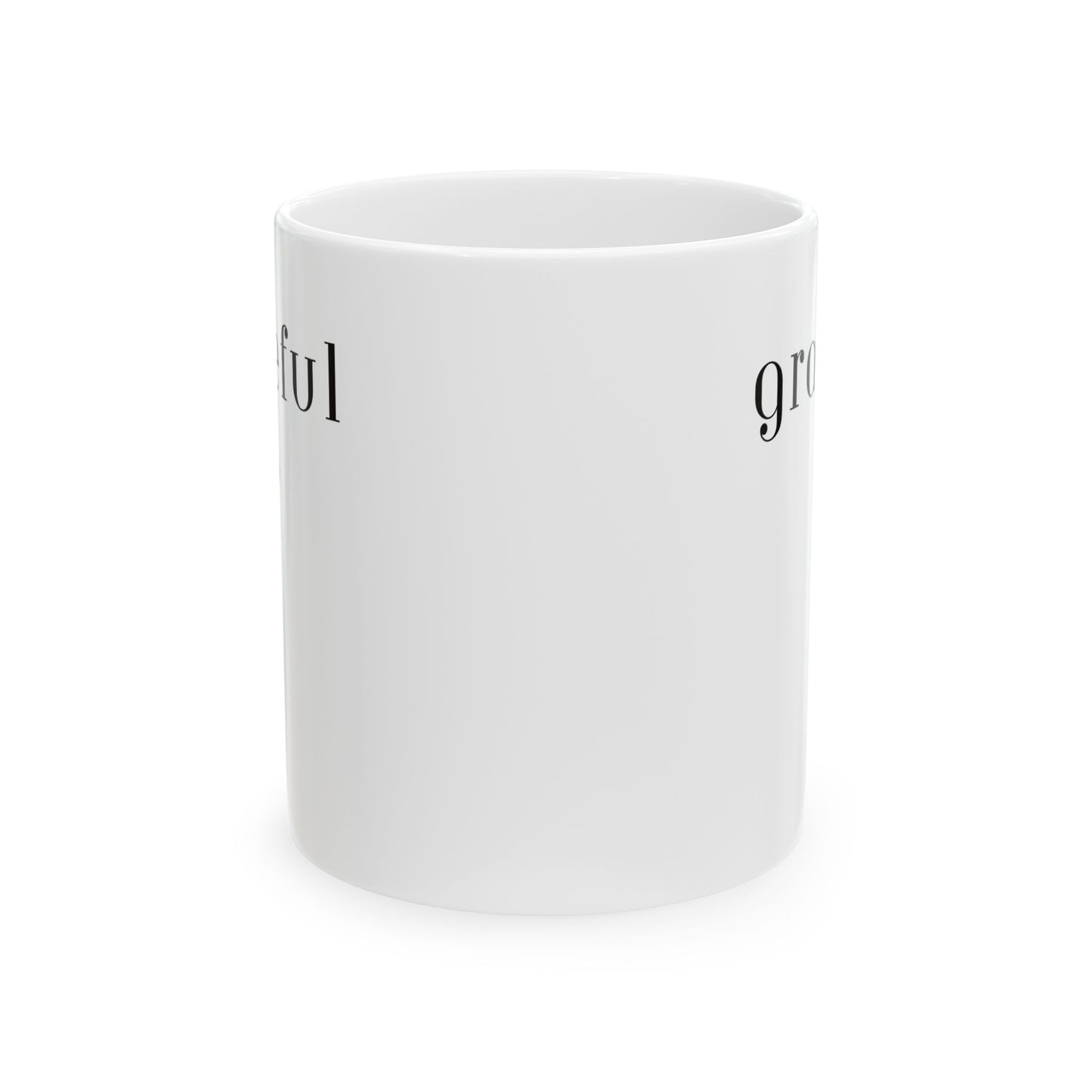 Grateful -White Mug,  BPA and Lead-free, microwave & dishwasher-safe, and made of white, durable ceramic in 11-ounce and 15-ounce sizes.