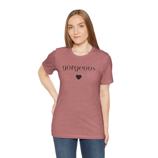 Gorgeous-Unisex Jersey Short Sleeve T-Shirt